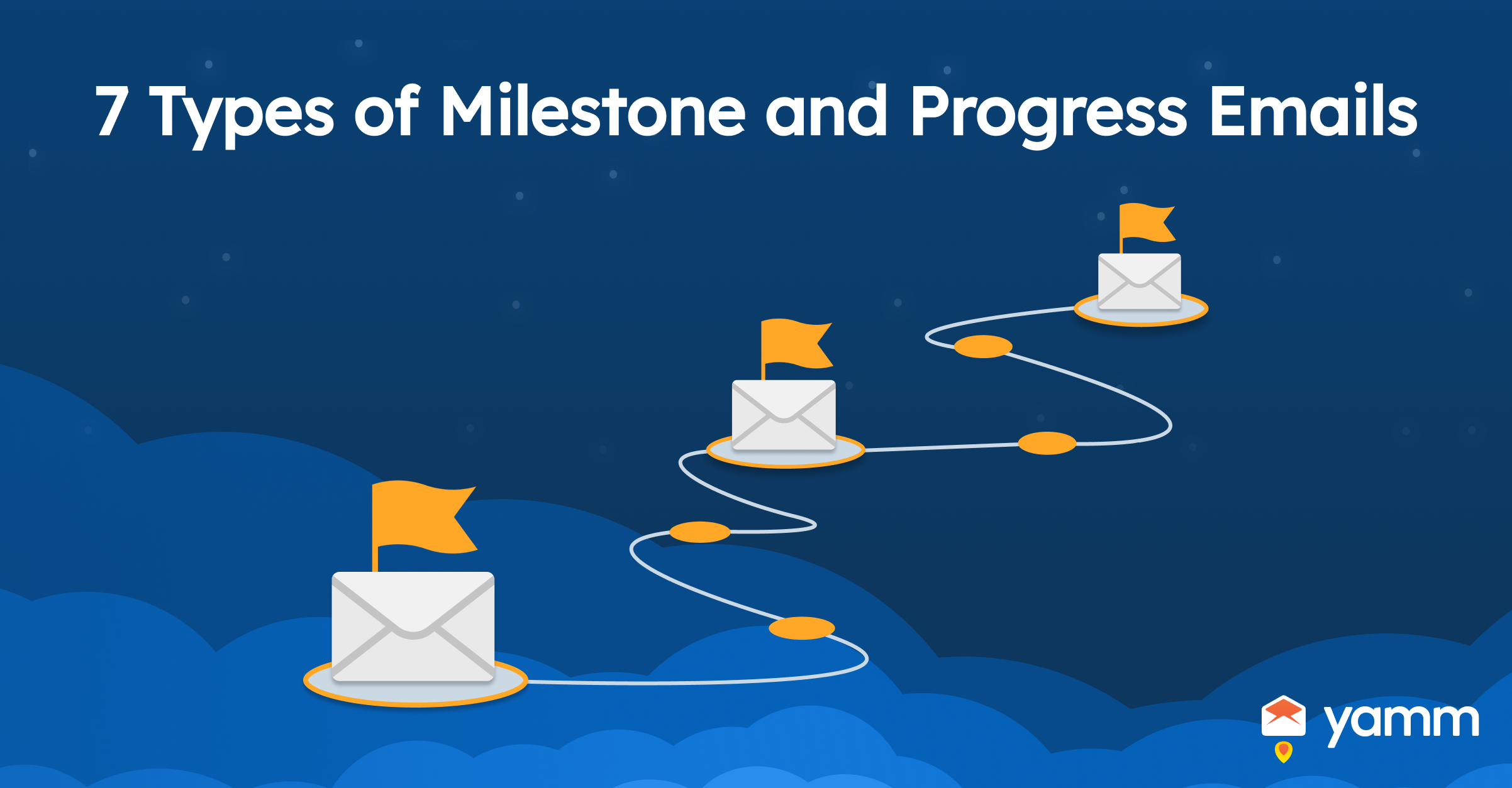 7 Types of Milestone and Progress Emails