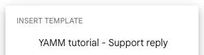 Gmail Insert template menu showing the YAMM tutorial - Support reply template.