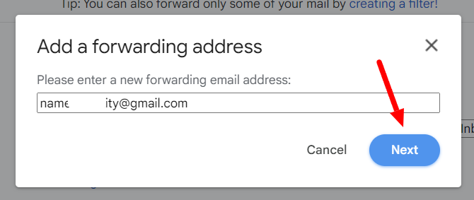A forwarding address entered in Gmail's dialog, with Next highlighted.