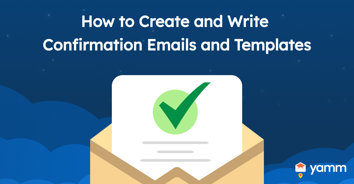 How to Create and Write Confirmation Emails and Templates