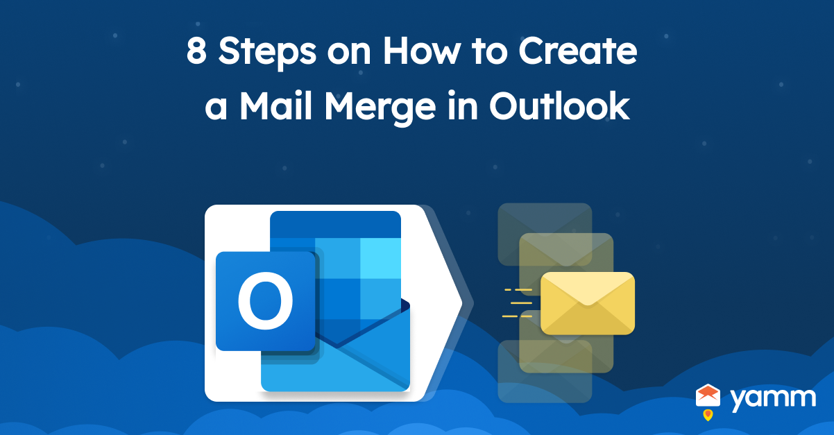 8 Steps on How to Create a Mail Merge in Outlook