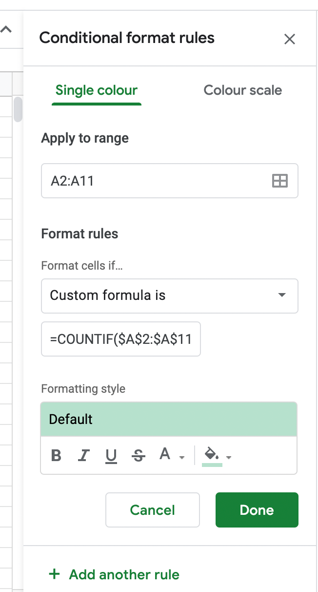 Select Custom Formula Is and add =COUNTIF($A$2:$A$11,$A2)>1