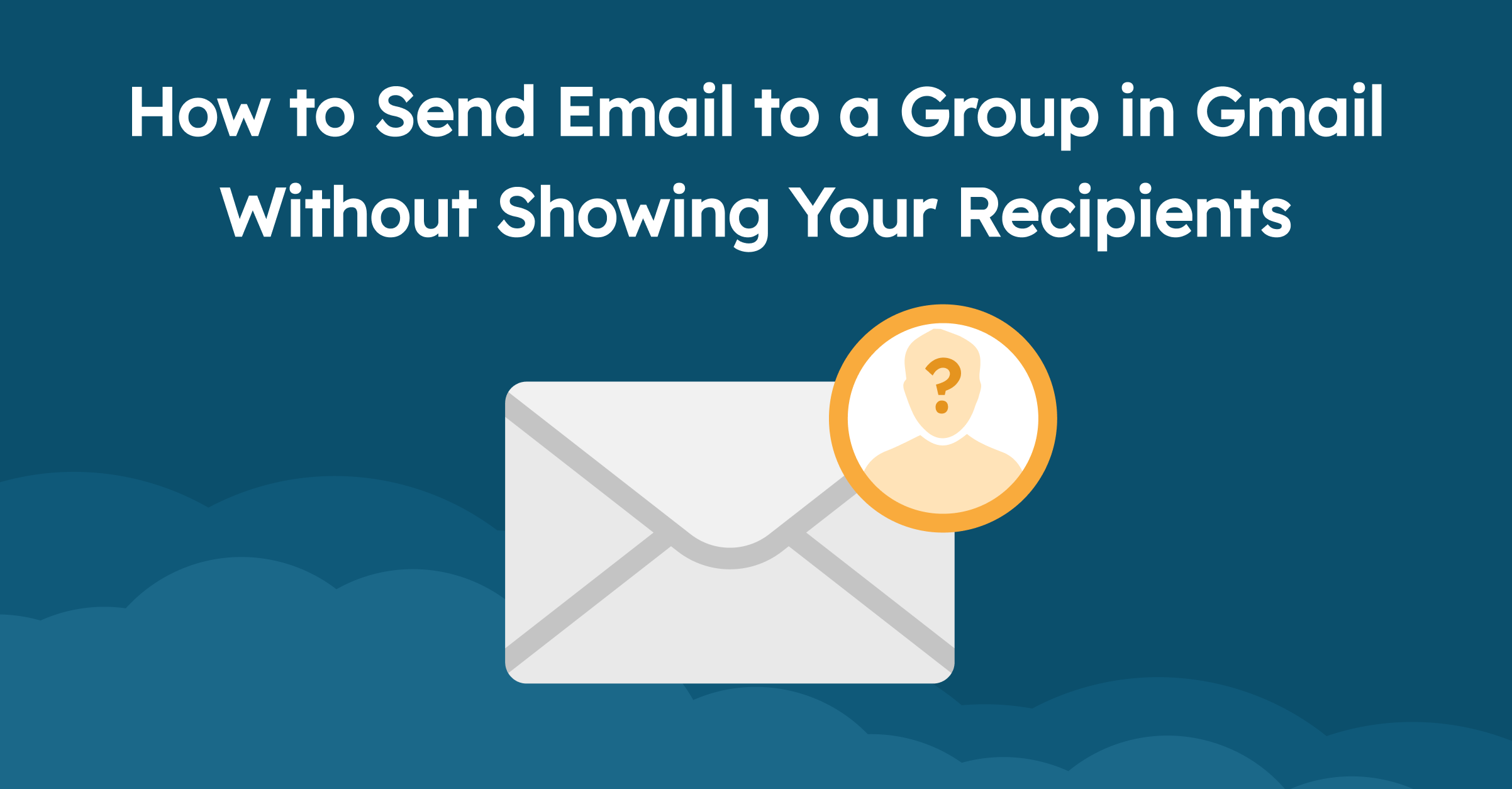 how-to-send-email-to-a-group-in-gmail-without-showing-your-recipients