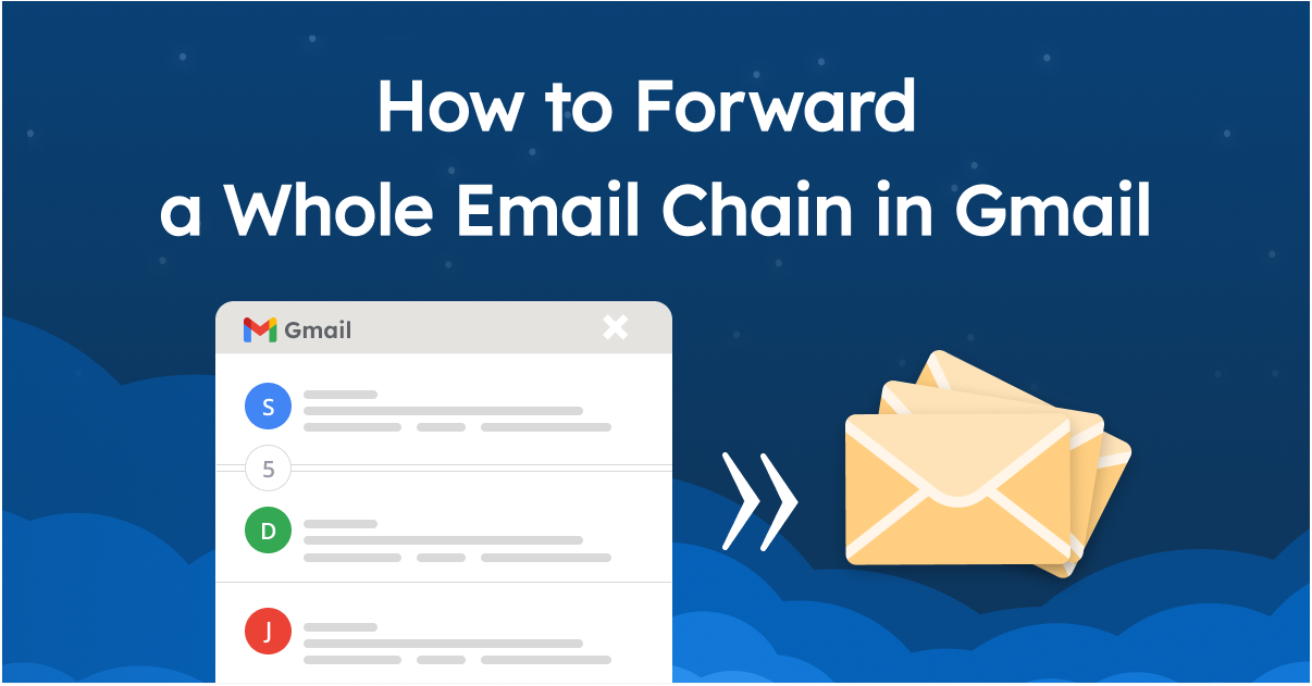 How to Forward a Whole Email Chain in Gmail