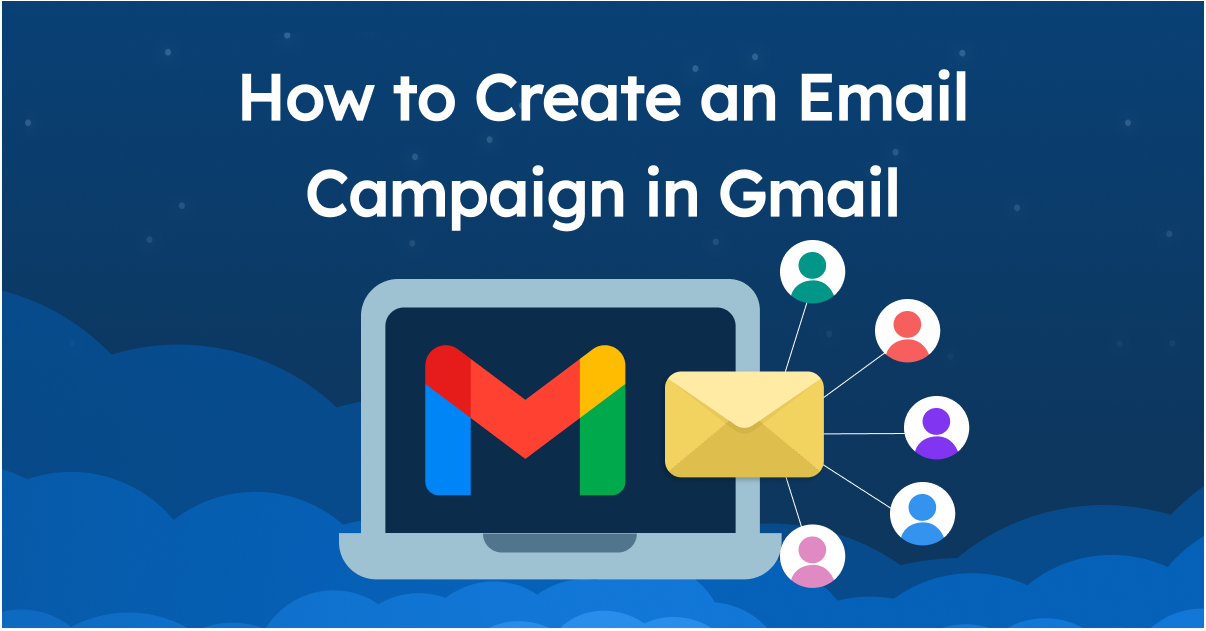 how-to-create-an-email-campaign-in-gmail