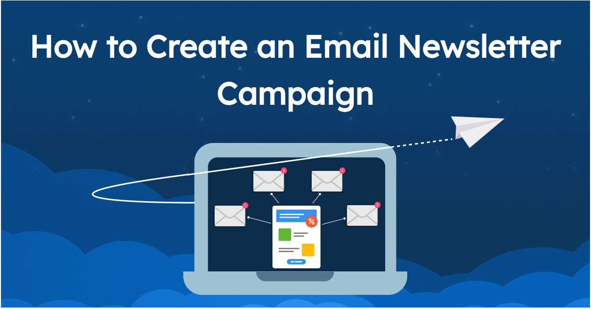 How to Create an Email Newsletter Campaign