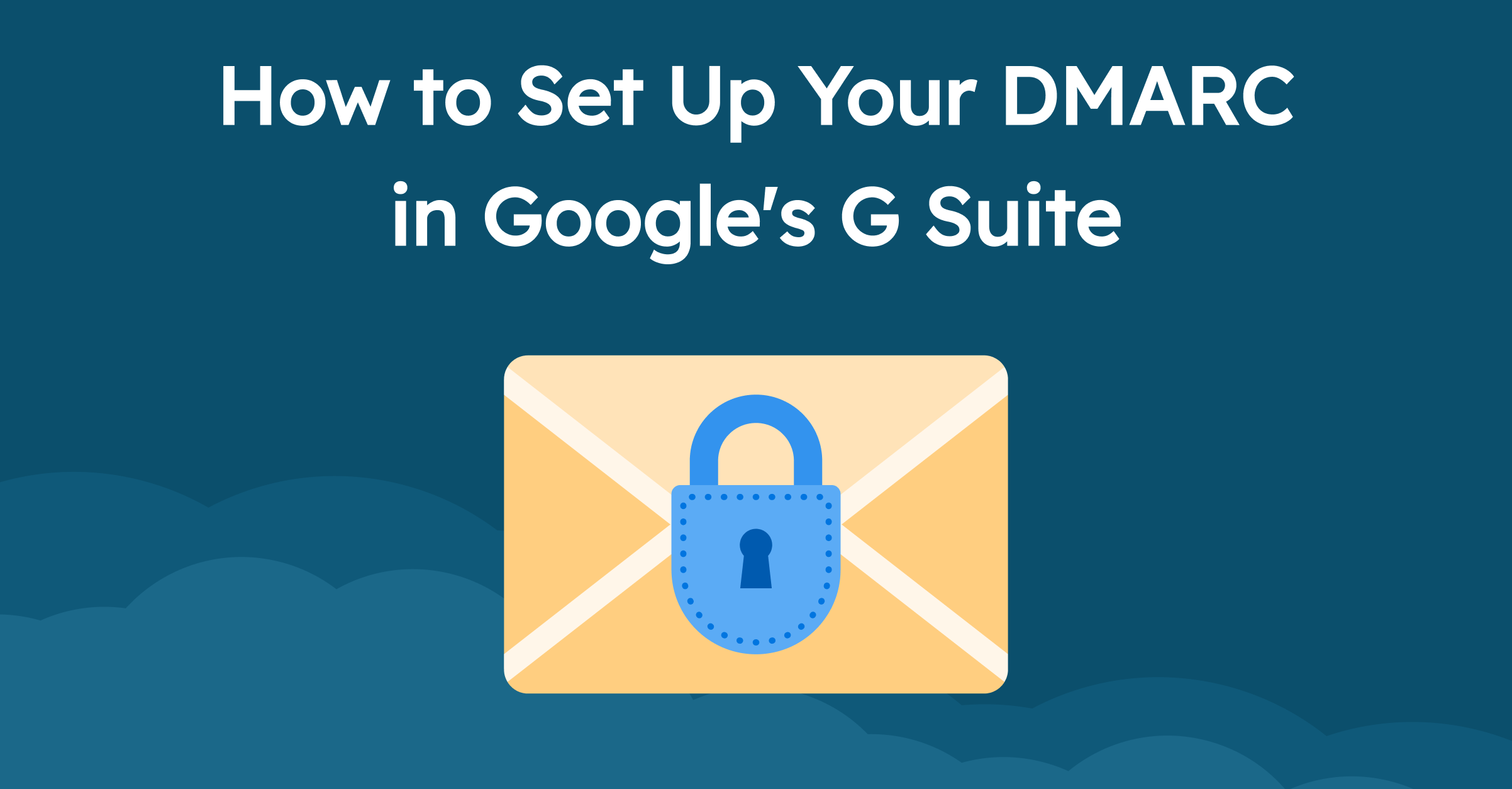 How to set up your DMARC in Google Workspace