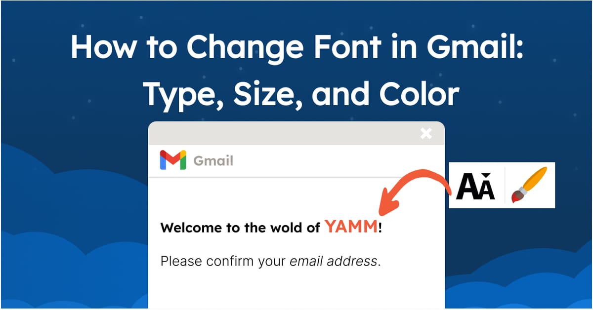How to Change Font in Gmail: Type, Size, and Color