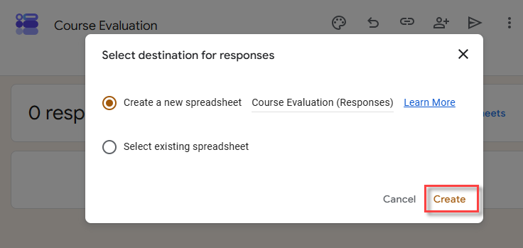 Select destination for responses dialog with Create a new spreadsheet selected and the Create button